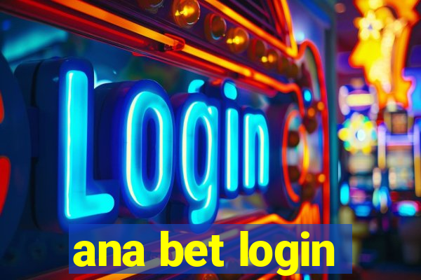 ana bet login